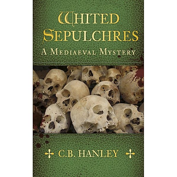 Whited Sepulchres, C. B. Hanley