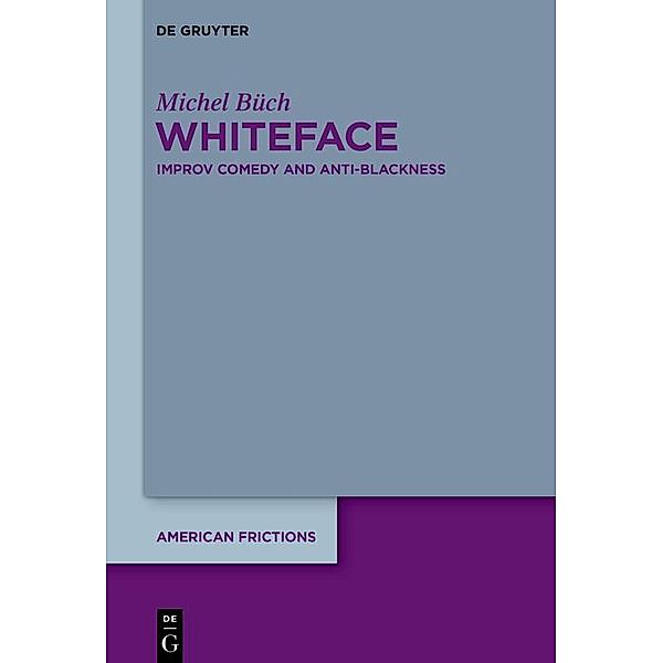 Whiteface / American Frictions Bd.5, Michel Büch