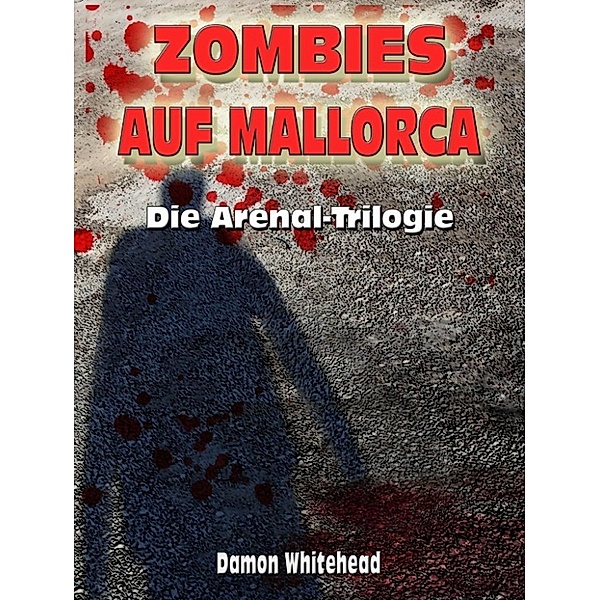 Whitehead, D: Zombies auf Mallorca