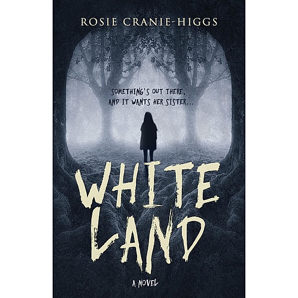 Whiteland (The Whiteland Novels, #1) / The Whiteland Novels, Rosie Cranie-Higgs