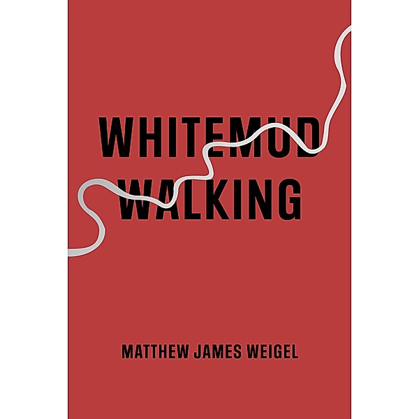Whitemud Walking, Matthew James Weigel