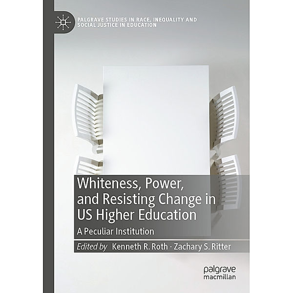 Whiteness, Power, and Resisting Change in US Higher Education