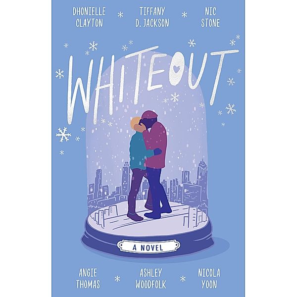 Whiteout, Dhonielle Clayton, Tiffany D Jackson, Nic Stone, Angie Thomas, Ashley Woodfolk, Nicola Yoon