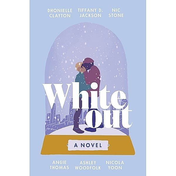 Whiteout, Dhonielle Clayton, Tiffany D. Jackson, Nic Stone, Angie Thomas, Ashley Woodfolk, Nicola Yoon