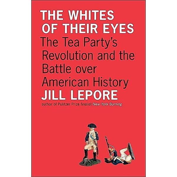 Whites of Their Eyes / The Public Square, Jill Lepore