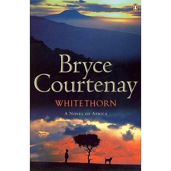 Whitethorn, Bryce Courtenay