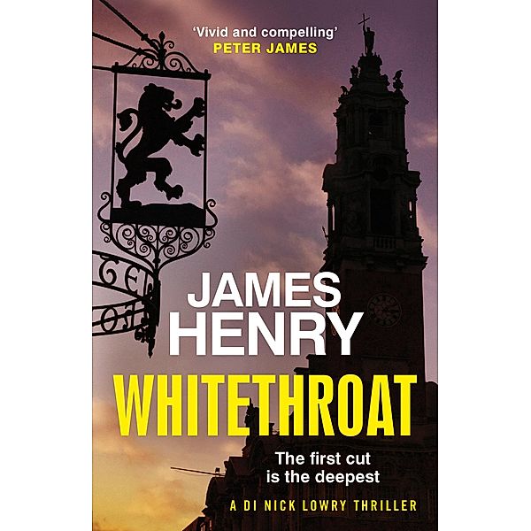 Whitethroat / DI Nick Lowry Thrillers Bd.3, James Henry