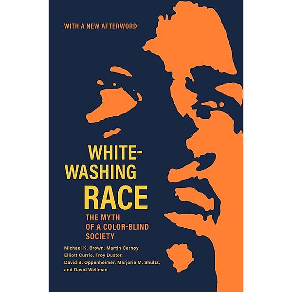 Whitewashing Race, Michael Kingsley Brown, Martin Carnoy, Elliott Currie, Troy Duster, David B. Oppenheimer