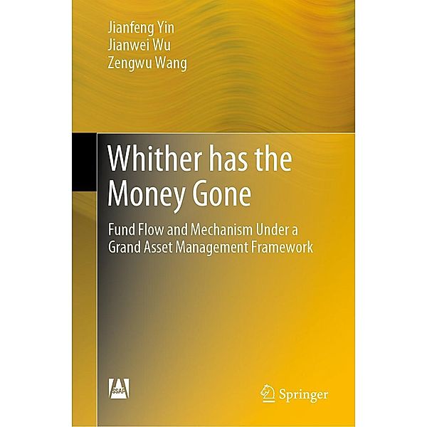 Whither has the Money Gone, Jianfeng Yin, Jianwei Wu, Zengwu Wang