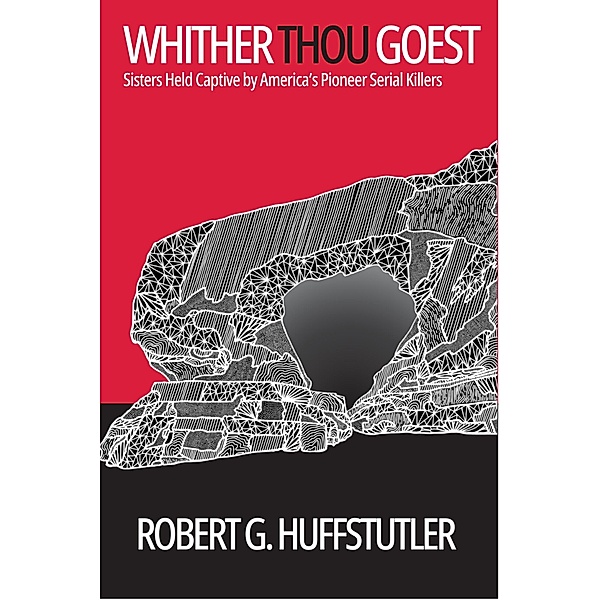 Whither Thou Goest, Robert G. Huffstutler