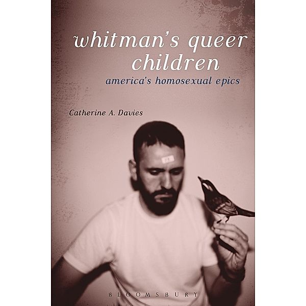 Whitman's Queer Children, Catherine A. Davies