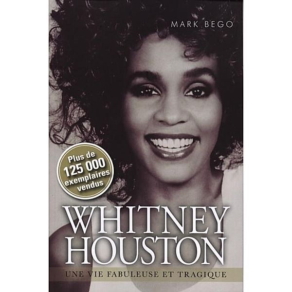 Whitney Houston : Une vie fabuleuse et tragique, Marc Bego