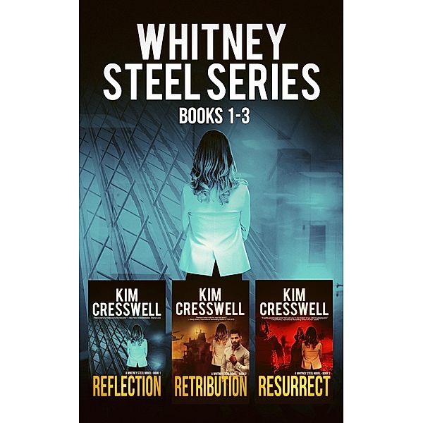 Whitney Steel Series Romantic Thriller Series: Books 1-3, Kim Cresswell