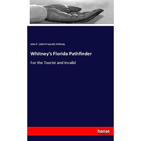 Whitney's Florida Pathfinder, John P. Whitney