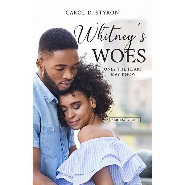 Whitney's Woes (1, #1) / 1, Carol Styron, Carol D. Styron
