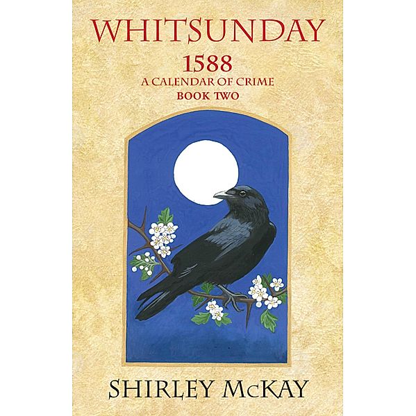 Whitsunday / 1588: A Calendar of Crime Bd.2, Shirley Mckay