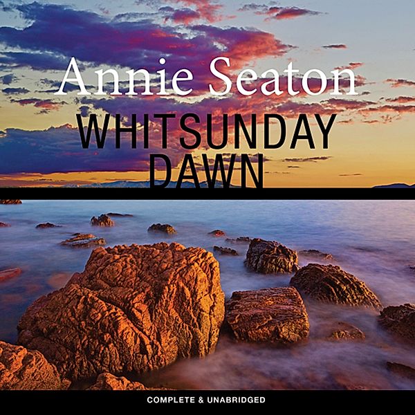 Whitsunday Dawn, Annie Seaton