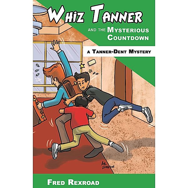 Whiz Tanner and the Mysterious Countdown (Tanner-Dent Mysteries, #7) / Tanner-Dent Mysteries, Fred Rexroad