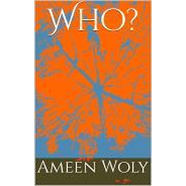 Who?, Ameen Woly