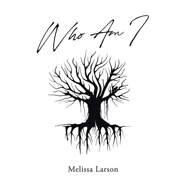 Who Am I, Melissa Larson