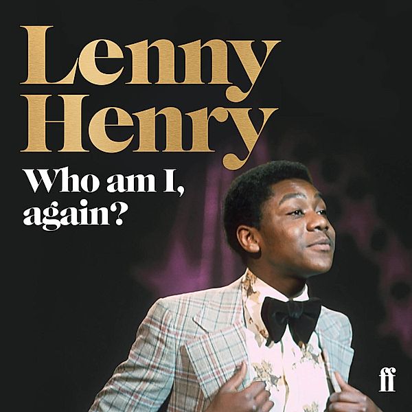 Who am I, again?, Lenny Henry