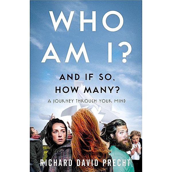 Who Am I and If So How Many?, Richard David Precht