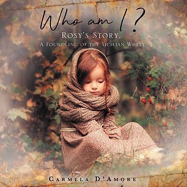 Who am I ? / BookTrail Publishing, Carmela D'Amore