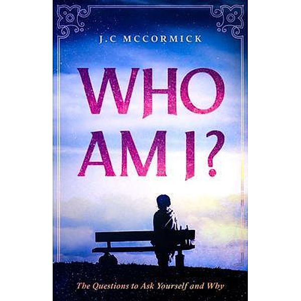 Who Am I? / J.C McCormick, J. C McCormick