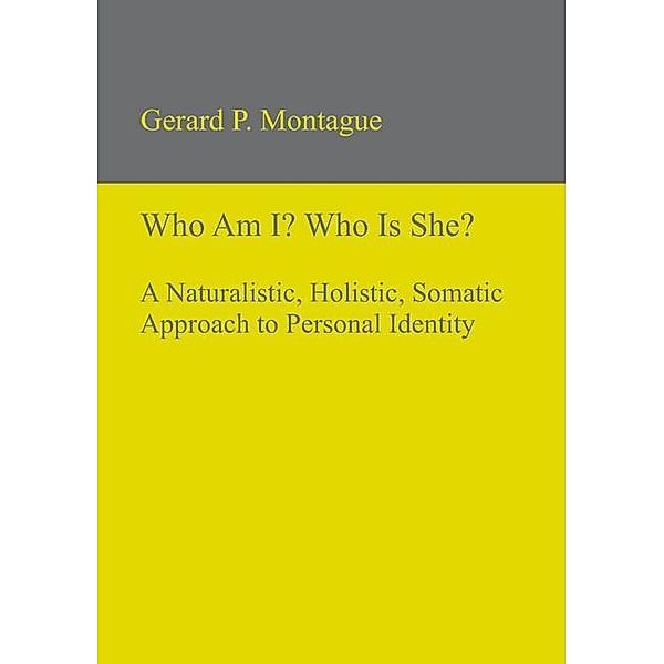 Who Am I? Who Is She?, Gerard P. Montague