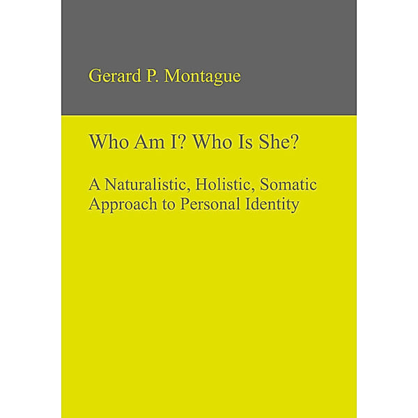 Who Am I? Who Is She?, Gerard P. Montague