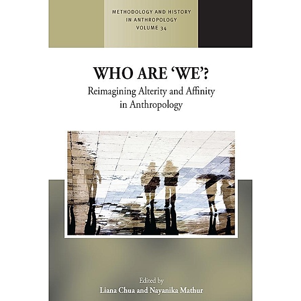 Who are 'We'? / Methodology & History in Anthropology Bd.34
