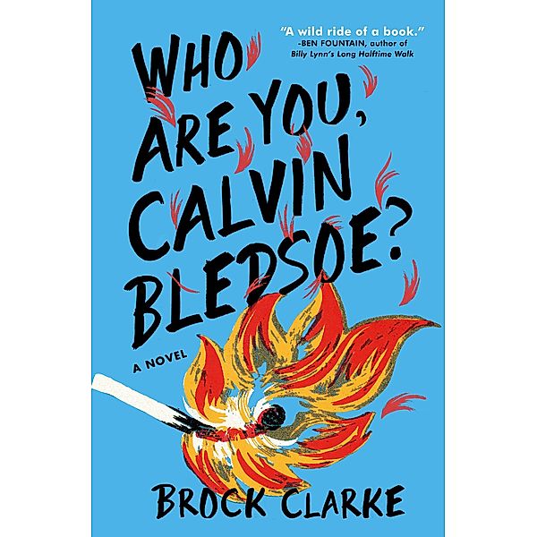 Who Are You, Calvin Bledsoe?, Brock Clarke