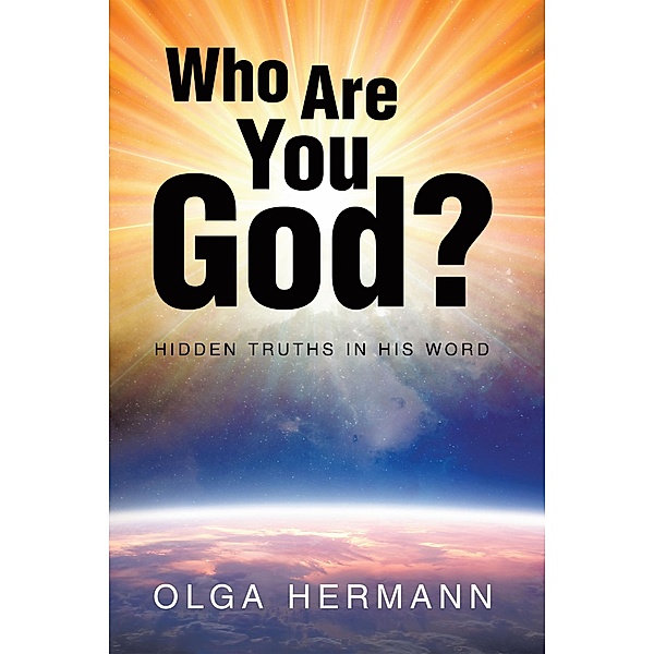 Who Are You God?, Olga Hermann