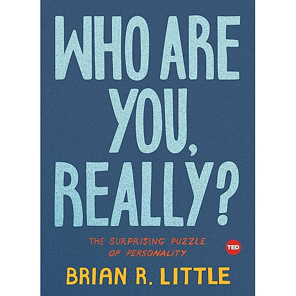 Who Are You, Really?, Brian R. Little