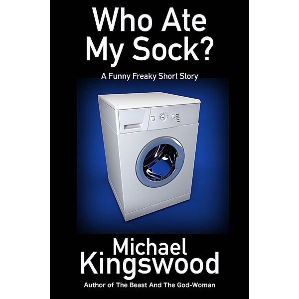 Who Ate My Sock?, Michael Kingswood