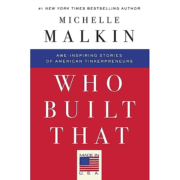 Who Built That, Michelle Malkin
