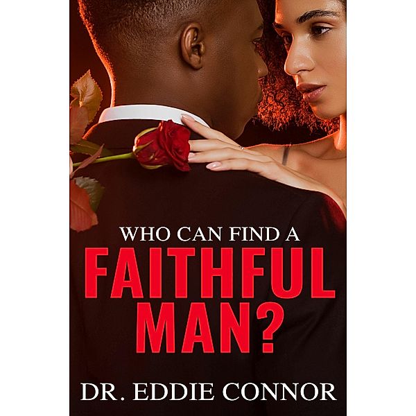 Who Can Find a Faithful Man?, Eddie Connor