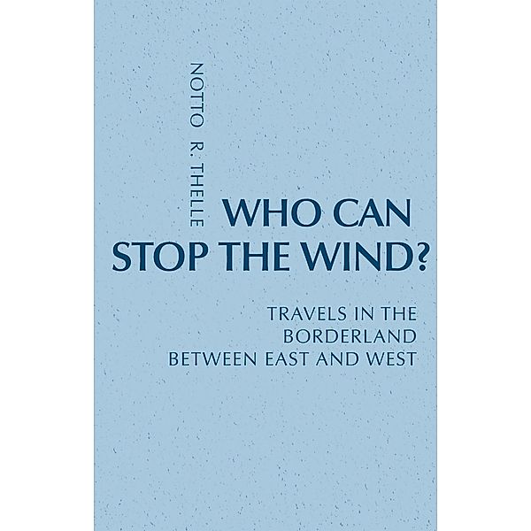 Who Can Stop The Wind? / Monastic Interreligi, Notto R. Thelle