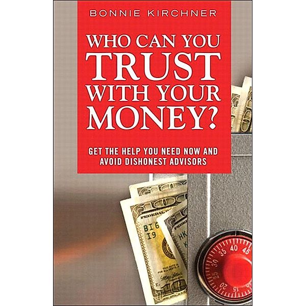 Who Can You Trust With Your Money?, Bonnie Kirchner