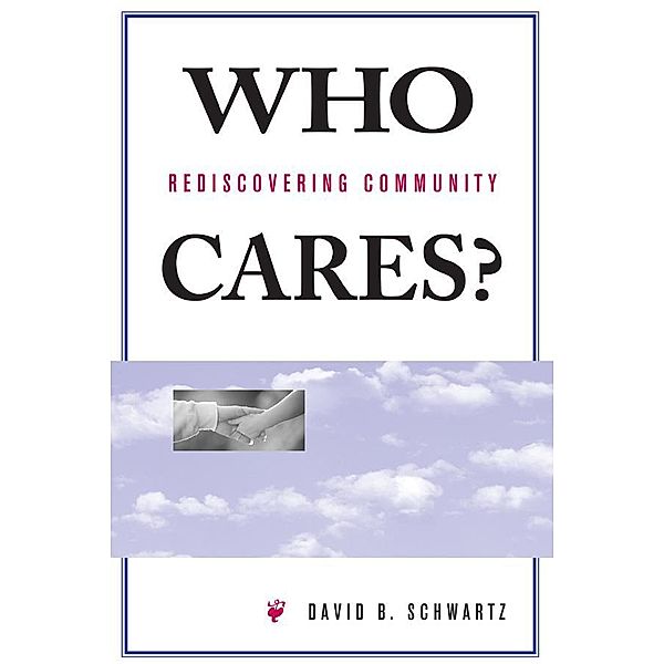 Who Cares?, David B Schwartz