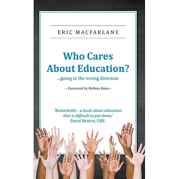 Who Cares About Education?, Eric Macfarlane