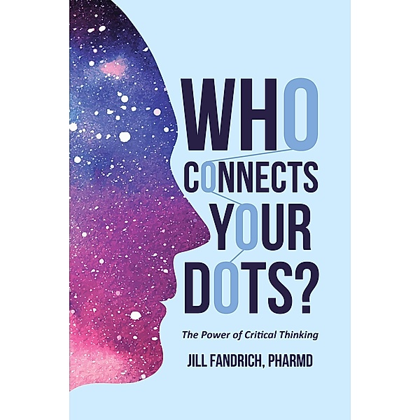 Who Connects Your Dots?, Jill Fandrich Pharmd