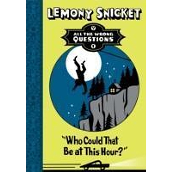 Who Could That Be at This Hour?, Lemony Snicket