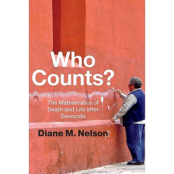 Who Counts?, Nelson Diane M. Nelson