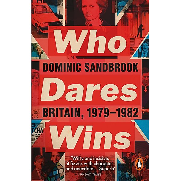 Who Dares Wins, Dominic Sandbrook