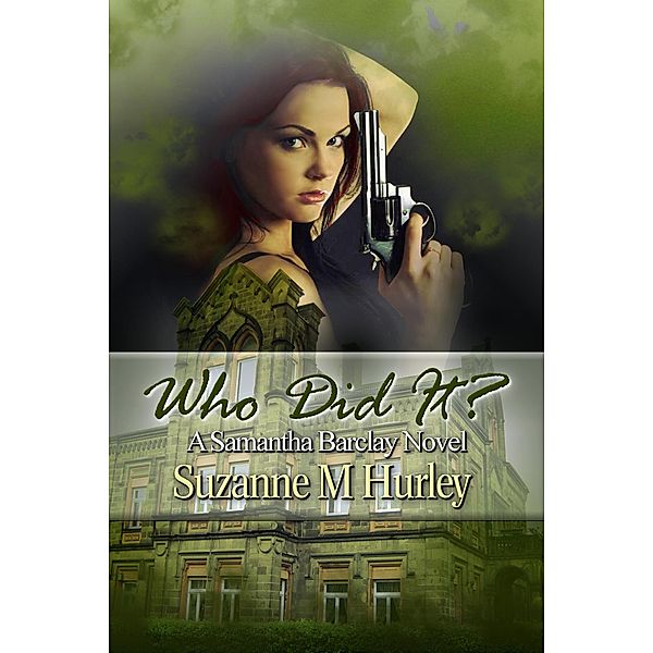 Who Did It? (Samantha Barclay Mystery, #5) / Samantha Barclay Mystery, Suzanne M. Hurley