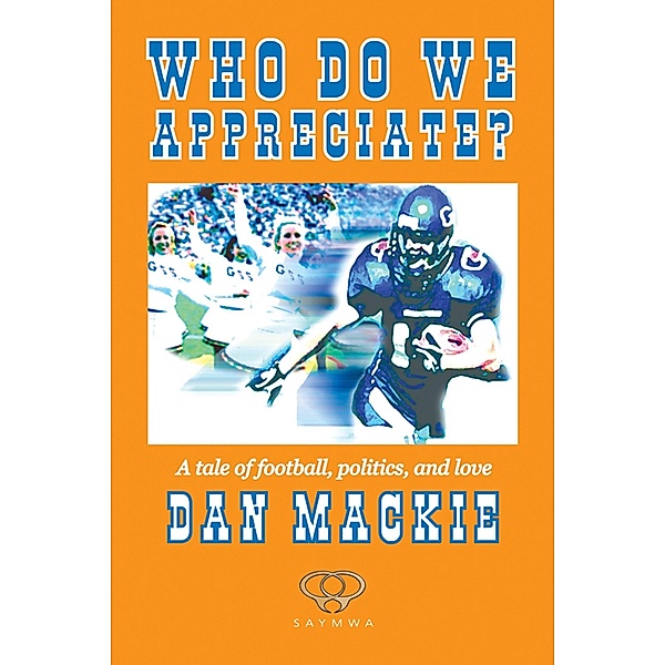 Who Do We Appreciate? / Dan Mackie, Dan Mackie