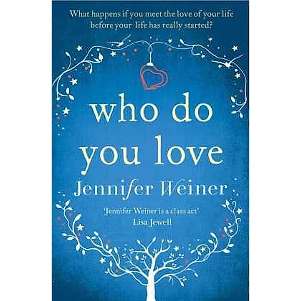 Who Do You Love, Jennifer Weiner