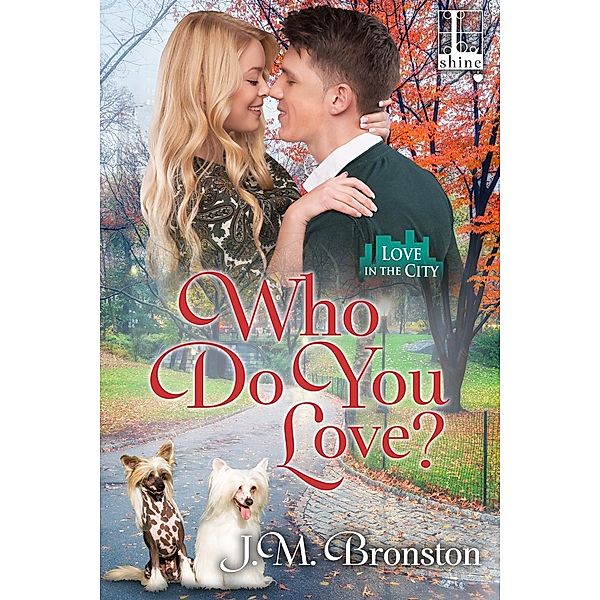 Who Do You Love? / Love in the City Bd.3, J. M. Bronston