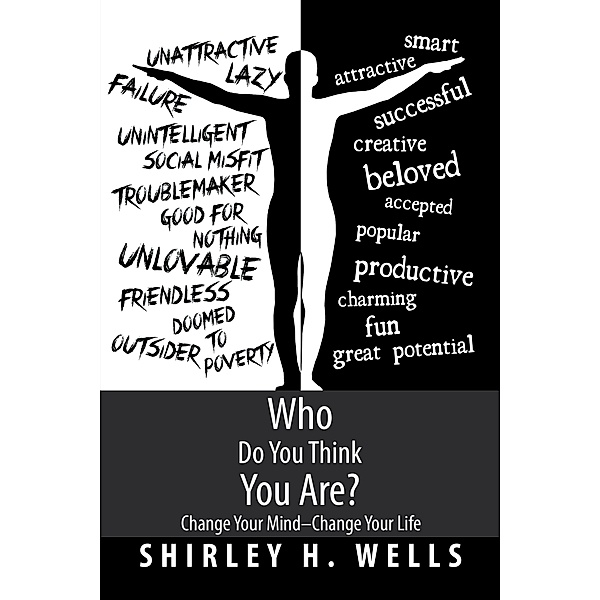 Who Do You Think You Are?, Shirley H. Wells